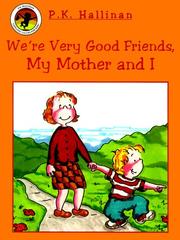 Cover of: We're Very Good Friends, My Mother and I