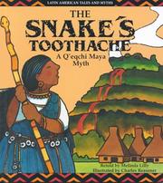 Cover of: The Snake's Toothache: A Q'Eqchi Maya Myth (Lilly, Melinda. Latin American Tales and Myths.)