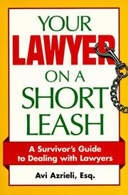 Cover of: Your lawyer on a short leash: a survivor's guide to dealing with lawyers