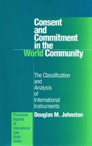 Cover of: Consent and commitment in the world community by Douglas M. Johnston