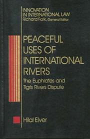 Cover of: Peaceful uses of international rivers by Hilal Elver