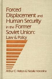 Cover of: Forced displacement and human security in the former Soviet Union by Arthur C. Helton, Arthur C. Helton