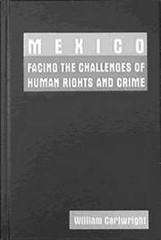 Cover of: Mexico: Facing the Challenges of Human Rights and Crime