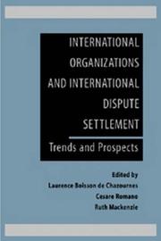 Cover of: International Organizations and International Dispute Settlement: Trends and Prospects