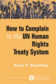 Cover of: How to complain to the UN human rights treaty system