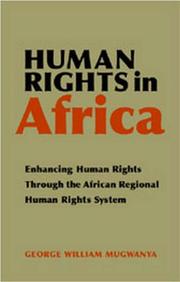 Cover of: Human Rights in Africa: Enhancing Human Rights Through the African Regional Human Rights System