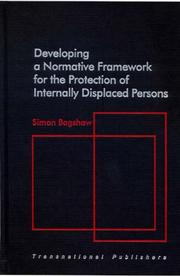 Cover of: Developing a normative framework for the protection of internally displaced persons by Simon Bagshaw