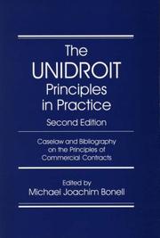 The Unidroit Principles in Practice by Michael Joachim Bonell