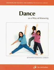 Cover of: Dance as a way of knowing by Jennifer Donohue Zakkai