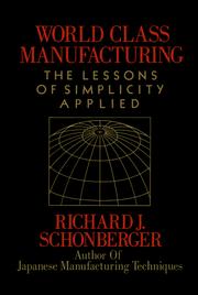 Cover of: World class manufacturing by Richard Schonberger, Richard J. Schonberger