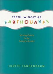 Cover of: Teeth, wiggly as earthquakes: writing poetry in the primary grades