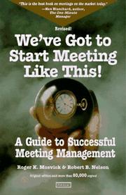 Cover of: We've got to start meeting like this by Roger K. Mosvick