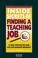 Cover of: The inside secrets of finding a teaching job
