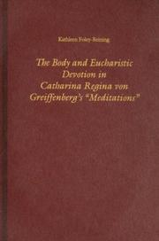 Cover of: The body and eucharistic devotion in Catharina Regina von Greiffenberg's "Meditations"