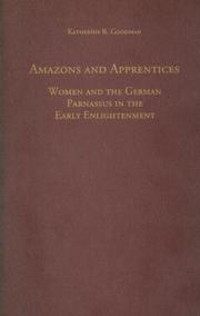 Cover of: Amazons and apprentices: women and the German Parnassus in the early Enlightenment