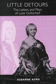 Cover of: Little detours: the letters and plays of Luise Gottsched (1713-1762)