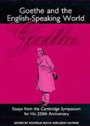 Cover of: Goethe and the English-speaking world: essays from the Cambridge symposium for his 250th anniversary