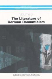 Cover of: The Literature of German Romanticism, Vol. 8 (Camden House History of German Literature) | Dennis F. Mahoney