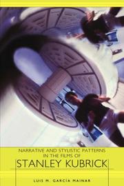 Cover of: Narrative and Stylistic Patterns in the Films of Stanley Kubrick (European Studies in American Literature and Culture)