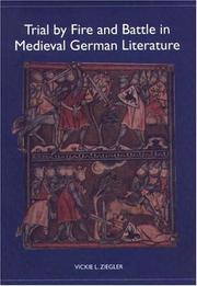 Trial by Fire and Battle in Medieval German Literature (Studies in German Literature Linguistics and Culture) by Vickie L. Ziegler