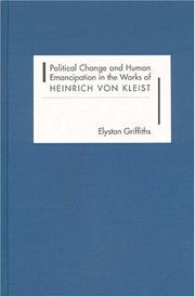 Cover of: Political Change and Human Emancipation in the Works of Heinrich von Kleist (Studies in German Literature Linguistics and Culture)