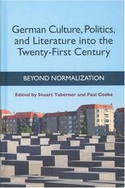 Cover of: German Culture, Politics, and Literature into the Twenty-First Century by 