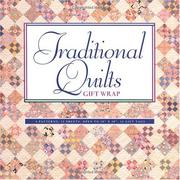 Cover of: Traditional Quilts Gift Wrap: From Say It With Quilts and Quilts, Quilts, and More Quilts!