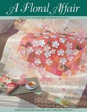 Cover of: A Floral Affair:  Quilts & Accessories for Romantics