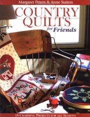 Cover of: Country Quilts for Friends: 18 Charming Projects for All Seasons