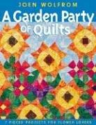 Cover of: A Garden Party Of Quilts: 7 Pieced Projects For Flower Lovers