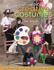 Cover of: Super-Simple Creative Costumes: Mix & Match Your Way to Make Believe