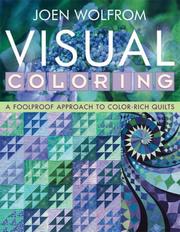 Cover of: Visual Coloring: A Foolproof Approach ro Color-Rich Quilts