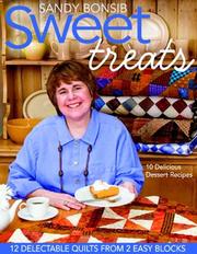 Cover of: Sweet Treats: 12 Delectable Quilts from 2 Easy Blocks