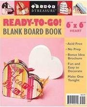 Cover of: Ready to Go Blank Board Book Heart Shaped (Create & Treasure (C&T Publishing))