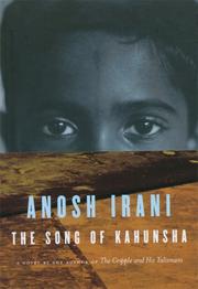 The Song of Kahunsha by Anosh Irani