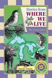 Cover of: Stories from Where We Live -- The Great Lakes by Sara St. Antoine