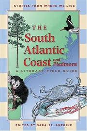 Cover of: The South Atlantic Coast and Piedmont by edited by Sara St. Antoine ; illustrations by Trudy Nicholson.