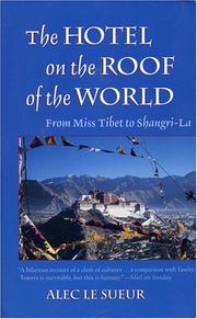 The hotel on the roof of the world by Alec Le Sueur