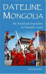 Cover of: Dateline Mongolia: An American Journalist in Nomad's Land