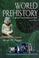 Cover of: World prehistory