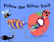 Cover of: Follow the Silver Trail (Critter Tales Series)