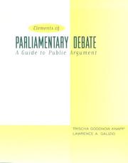 Elements of parliamentary debate by Trischa Goodnow Knapp, Trischa Knapp, Lawrence Galizio