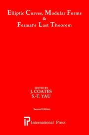 Elliptic curves, modular forms & Fermat's last theorem by J. Coates, Shing-Tung Yau