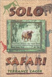 Cover of: Solo Safari (Classics in African Hunting Series) | Terrance Cacek