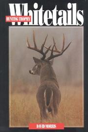 Cover of: Hunting Trophy Whitetails by David Morris, Morris D.