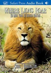 Cover of: Where Lions Roar: Ten More Years of African Hunting