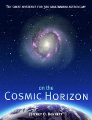Cover of: On the Cosmic Horizon: Ten Great Mysteries for Third Millennium Astronomy