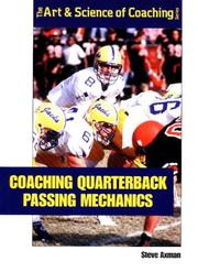 Cover of: Coaching quarterback passing mechanics
