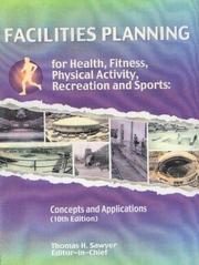 Cover of: Facilities Planning for Health, Fitness, Physical Activity, Recreation and  Sports: Concepts and Applications