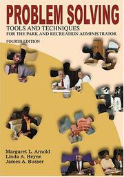 Cover of: Problem Solving Tools and Techniques for the Park and Recreation Administrator